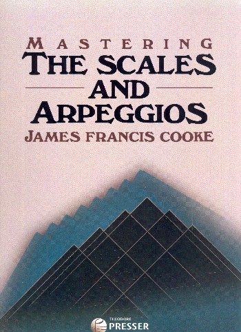 Mastering the Scales and Arpeggios&nbsp;&nbsp;for piano&nbsp;&nbsp;