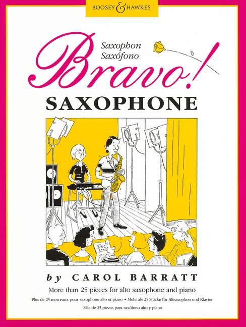 Bravo Saxophone More than 25 pieces  for alto saxophone and piano  