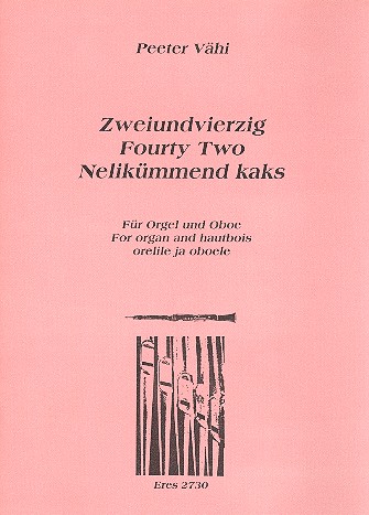 Zweiundvierzig&nbsp;&nbsp;für Oboe (Trompete in D) und Orgel&nbsp;&nbsp;