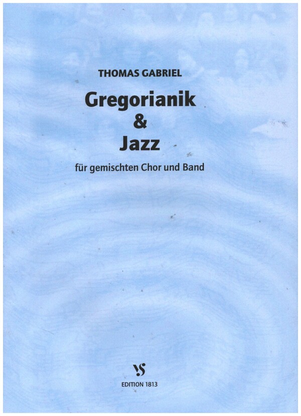 Gregorianik und Jazz&nbsp;&nbsp;für gem Chor und Band&nbsp;&nbsp;Partitur