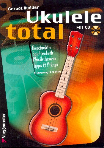 Ukulele total (+CD)  für Ukulele in D-Stimmung (a-d'-fis'-h')  