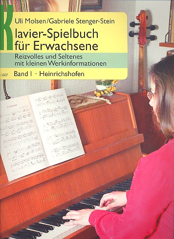 Klavier-Spielbuch für Erwachsene Band 1  Reizvolles und Seltenes mit kleinen Werkinformationen  