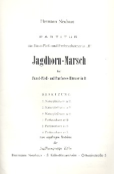Jagdhorn-Marsch  für 3 Fürst-Pless- und 3 Parforcehörner in B  Partitur und Stimmen