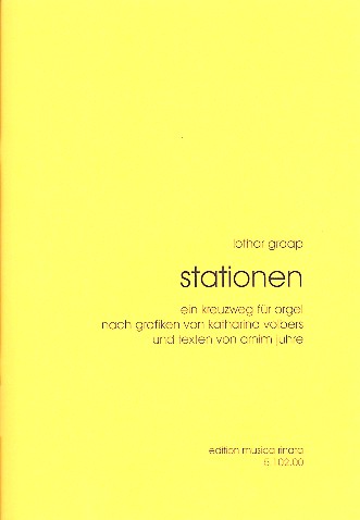 Stationen Ein Kreuzweg für Orgel&nbsp;&nbsp;nach Grafiken von Katharina Volbers&nbsp;&nbsp;und texten von Arnim Juhre