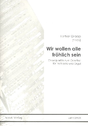 Wir wollen alle fröhlich sein&nbsp;&nbsp;Partita für Trompete und Orgel&nbsp;&nbsp;