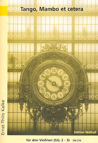 Tango, Mambo et cetera &nbsp;&nbsp;für 3 Violinen&nbsp;&nbsp;Partitur und Stimmen