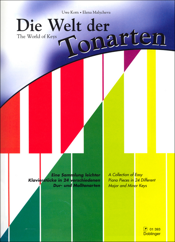 Die Welt der Tonarten leichte&nbsp;&nbsp;Klavierstücke in 24 verschiedenen&nbsp;&nbsp;Dur- und Molltonarten