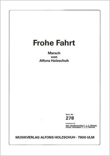 FROHE FAHRT MARSCH FUER  DIATONISCHE HANDHARMONIKA  (MIT 2. STIMME)
