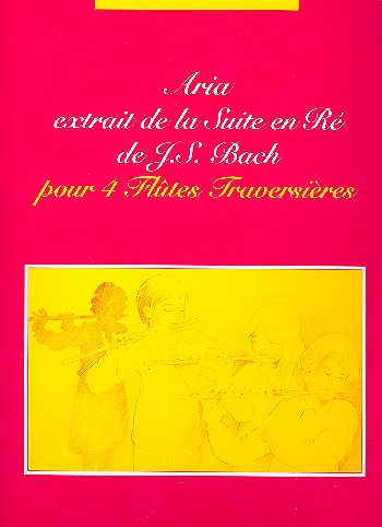 Aria de la suite re majeur pour&nbsp;&nbsp;4 flûtes traversières&nbsp;&nbsp;