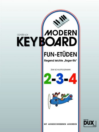 Modern Keyboard Fun-Etüden  zum Schulprogramm 2-3-4  