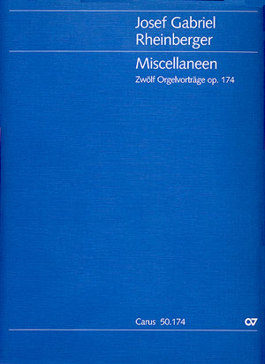 Miscellaneen op.174&nbsp;&nbsp;12 Orgelvorträge&nbsp;&nbsp;