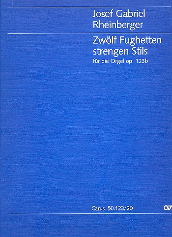 12 Fughetten strengen Stils op.123b  für Orgel  