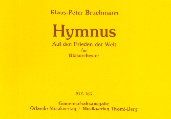Hymnus auf den Frieden der Welt  für Blasorchester  Direktion und Stimmen