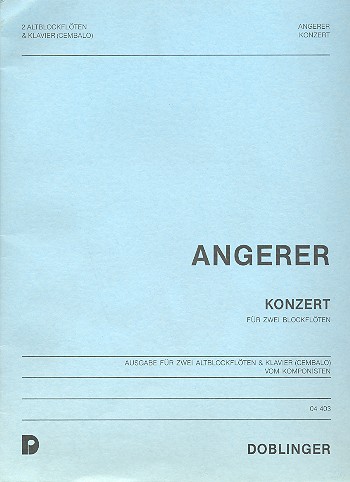KONZERT FUER 2 BLOCKFLOETEN FUER&nbsp;&nbsp;2 ALTBLOCKFLOETEN UND KLAVIER (CEMB)&nbsp;&nbsp;BEARBEITUNG VOM KOMPONISTEN