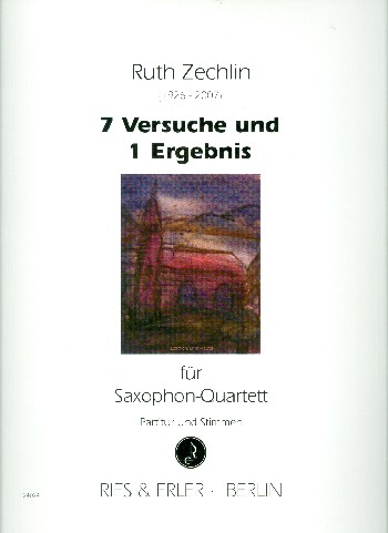 Sieben Versuche und ein Ergebnis  für 4 Saxophone (SATB)  Partitur und Stimmen