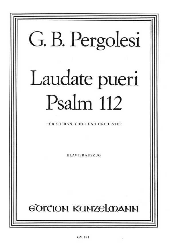 Laudate pueri Psalm 112&nbsp;&nbsp;für Sopran, gem Chor und Orchester&nbsp;&nbsp;Klavierauszug