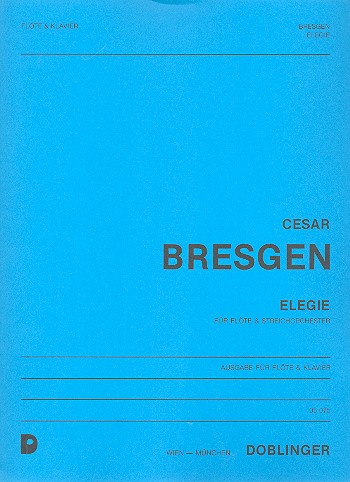 Elegie für Flöte und Streicher&nbsp;&nbsp;für Flöte und Klavier&nbsp;&nbsp;