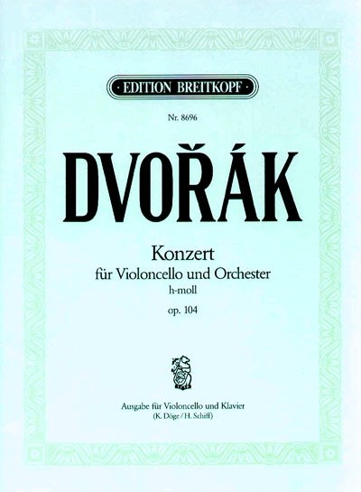 Konzert h-Moll op.104  für Violoncello und Orchester  für Violoncello und Klavier