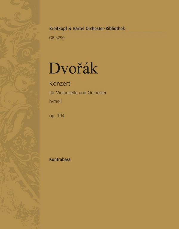 Konzert h-Moll op.104  für Violoncello und Orchester  Kontrabass