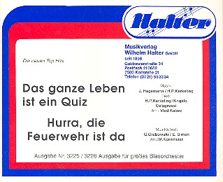 Das ganze Leben ist ein Quiz  und&nbsp;&nbsp;Hurra die Feuerwehr ist da:&nbsp;&nbsp;für Blasorchester