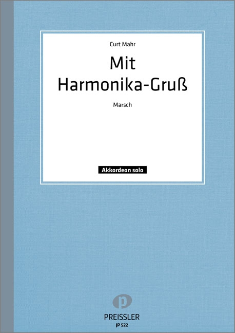 Mit Harmonika-Gruss Marsch für  Akkordeon (solo) ab 48 Bässe  