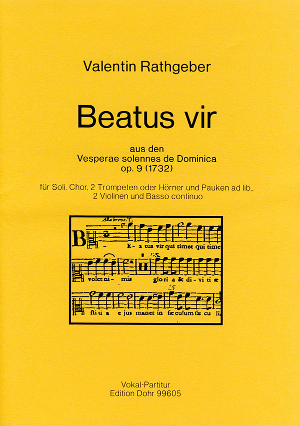BEATUS VIR OP.9 FUER SOLI, CHOR,  2 TRP (HRN)  PAUKEN AD LIB, 2 VL UND BC