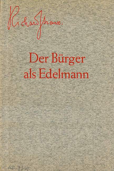 Der Bürger als Edelmann op. 60  Komödie mit Tänzen von Jean Baptiste Molière  Libretto