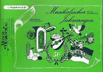 Musikalischer Jahresreigen&nbsp;&nbsp;für Blasorchester&nbsp;&nbsp;1. Flügelhorn in B