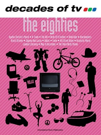 Decades of TV: The Eighties&nbsp;&nbsp;for piano&nbsp;&nbsp;Songbook