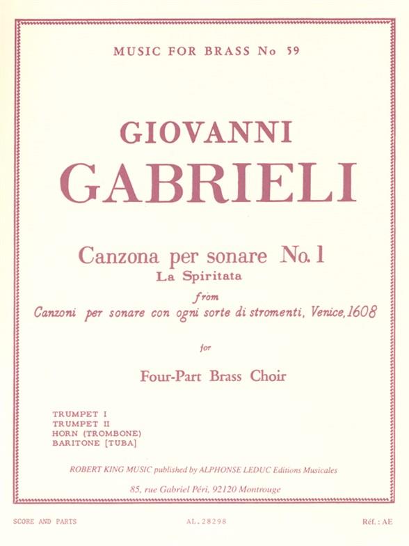 Canzona per sonare no.1 (la spiritata)  for 4-part brass choir or quartet  (2trp, hrn, pos, bar, tb)