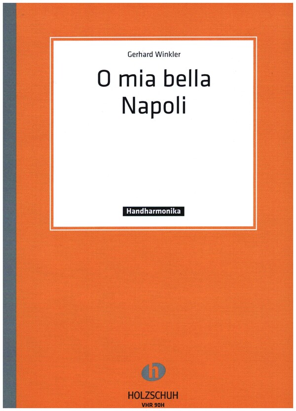 O mia bella Napoli  für Handharmonika (+2.stimme)  