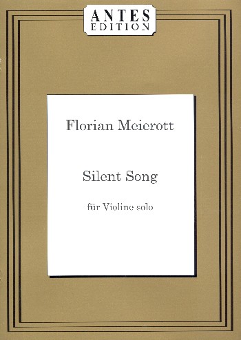 Silent Song&nbsp;&nbsp;für Violine solo&nbsp;&nbsp;