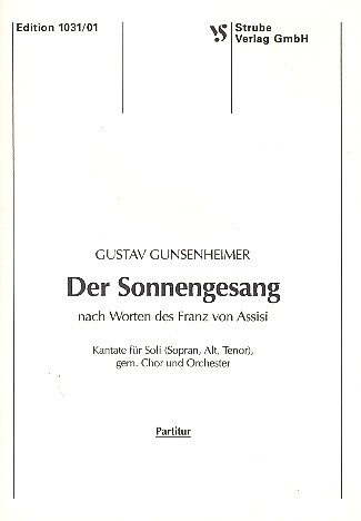 Der Sonnengesang Kantate für  Soli (SAT), gem Chor und Orchester  Partitur