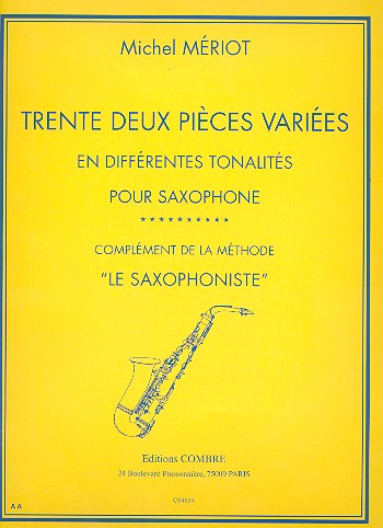 32 pièces variées en different tonalités  pour saxophone (complement  de la méthode  le saxophoniste)