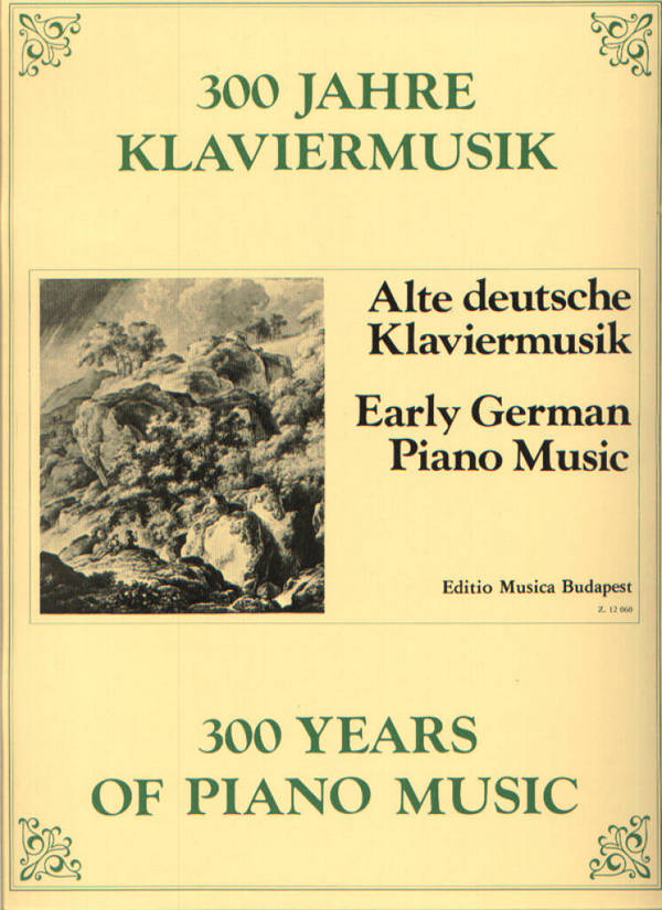 300 Jahre Klaviermusik Alte deutsche  Klaviermusik  