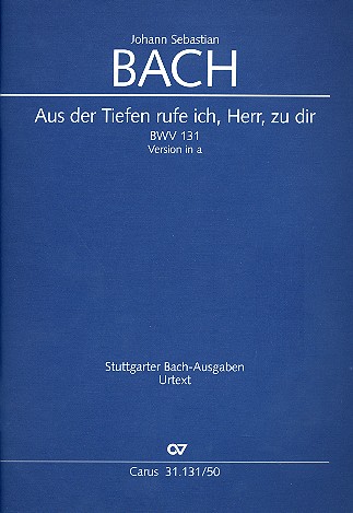Aus der Tiefen rufe ich Herr zu dir&nbsp;&nbsp;Kantate Nr.131 BWV131&nbsp;&nbsp;Partitur  (Fassung a-Moll)