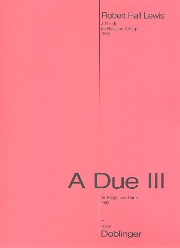 A DUE 3 FUER FAGOTT UND HARFE (1993)&nbsp;&nbsp;&nbsp;&nbsp;