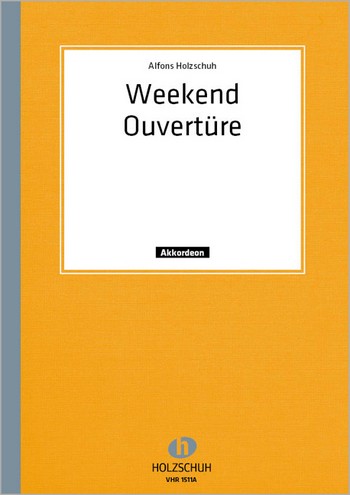 Weekend-Ouvertüre  für Akkordeon  