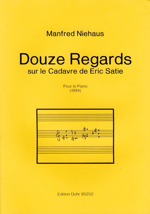 12 regards sur le cadavre de Erik&nbsp;&nbsp;Satie pour piano&nbsp;&nbsp;