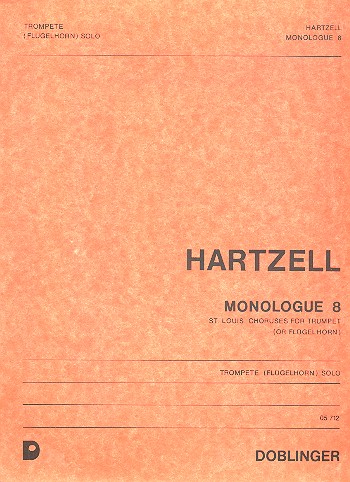 Monologue 8 (St. Louis Choruses)  für Trompete (FLH) solo  