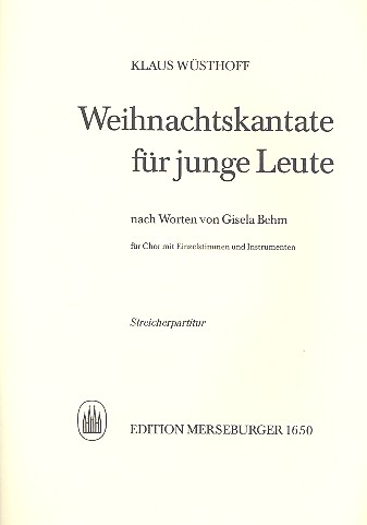 Weihnachtskantate für junge Leute&nbsp;&nbsp;für Chor mit Einzelstimmen&nbsp;&nbsp;Streicherpartitur