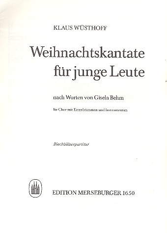 Weihnachtskantate für junge Leute&nbsp;&nbsp;für Chor mit Einzelstimmen&nbsp;&nbsp;Blechbläserpartitur