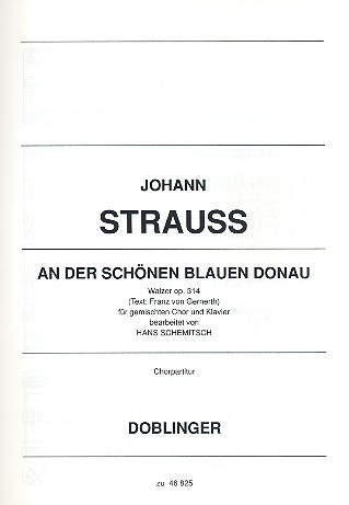 An der schönen blauen Donau op.314&nbsp;&nbsp;für gem Chor und Klavier&nbsp;&nbsp;Chorpartitur