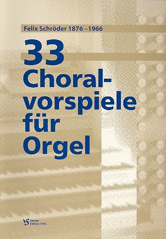 33 Choralvorspiele&nbsp;&nbsp;für Orgel&nbsp;&nbsp;