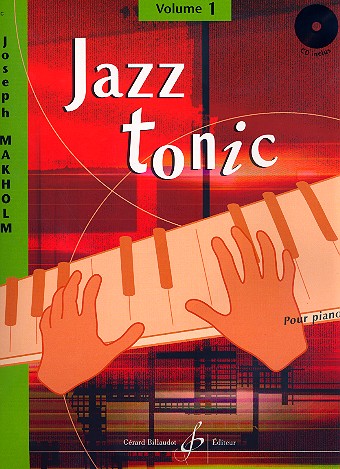 Jazz Tonic vol.1 (+CD):&nbsp;&nbsp;1 pièces pour piano&nbsp;&nbsp;