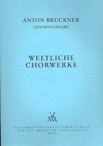Weltliche Chorwerke    