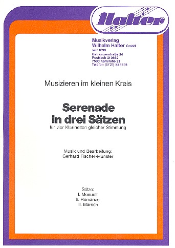 Serenade in 3 Sätzen für&nbsp;&nbsp;4 Klarinette gleicher Stimmung&nbsp;&nbsp;Partitur und Stimmen