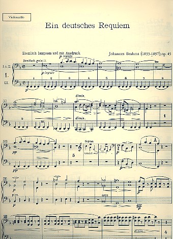 Ein deutsches Requiem op.45&nbsp;&nbsp;für Soli, Chor und Orchester&nbsp;&nbsp;Violoncello