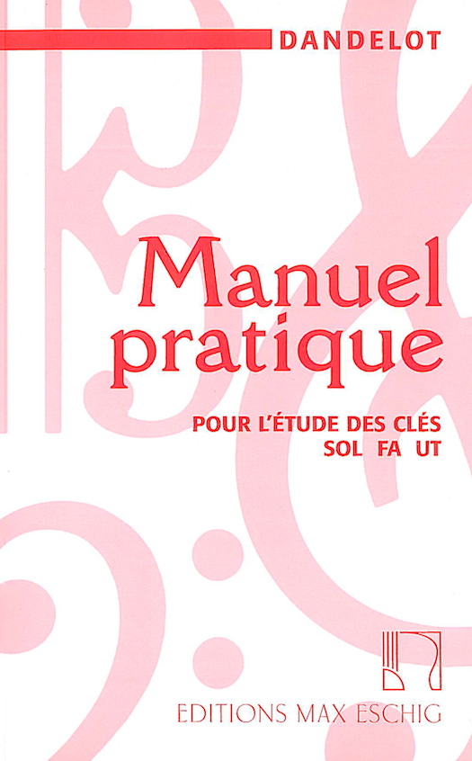 Manuel pratique pour l'étude des clés sol fa ut&nbsp;&nbsp;&nbsp;&nbsp;