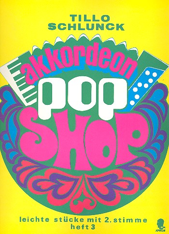 Akkordeon Pop Shop Band 3 - leichte Stücke  für Akkordeon (mit 2. Stimme)  